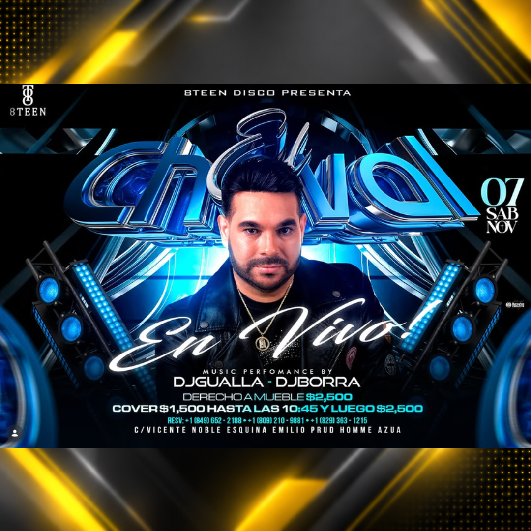 Afiche de El Chaval de la Bachata en vivo en 8Teen Disco, Azua | 07-11-2026